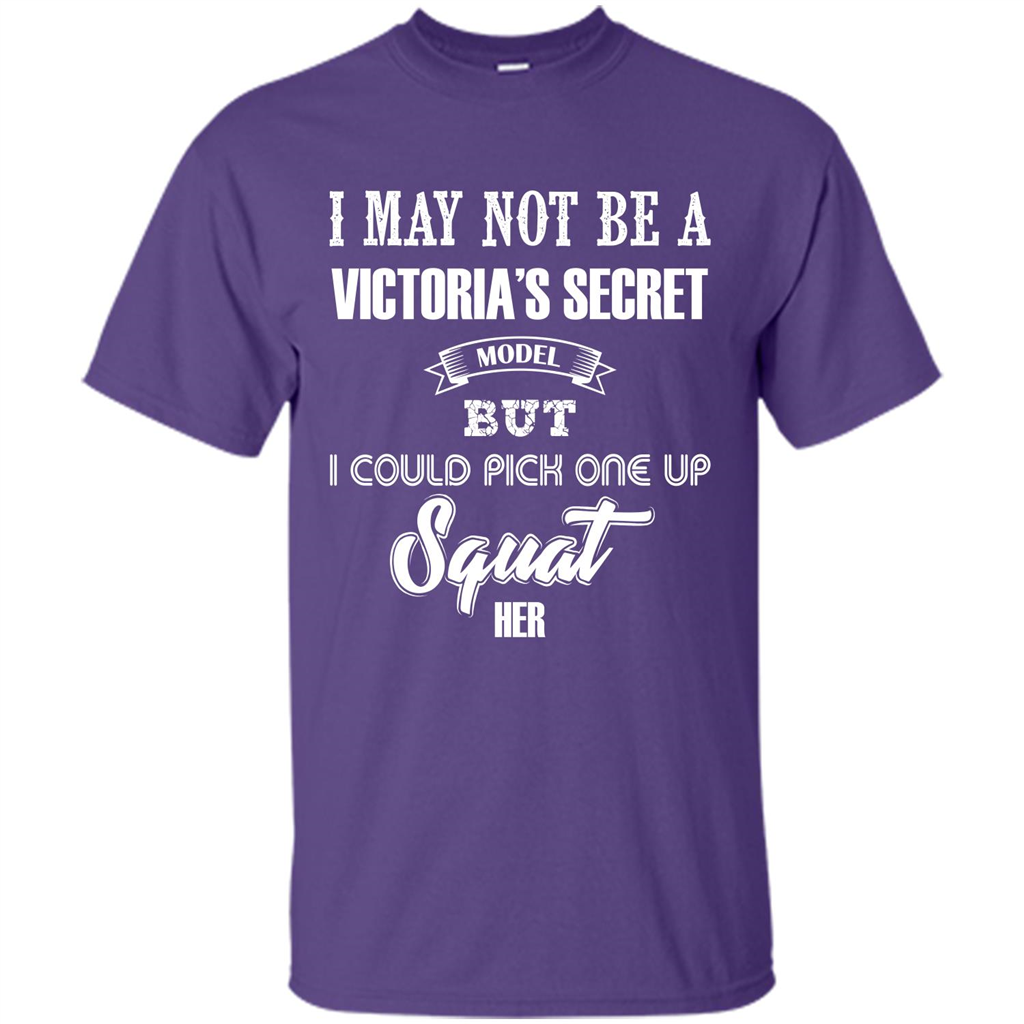 Gym Woman T-shirt I May Not Be A Victoria_Ñés Secret Model But I Could Pick One Up Squat Her Purple