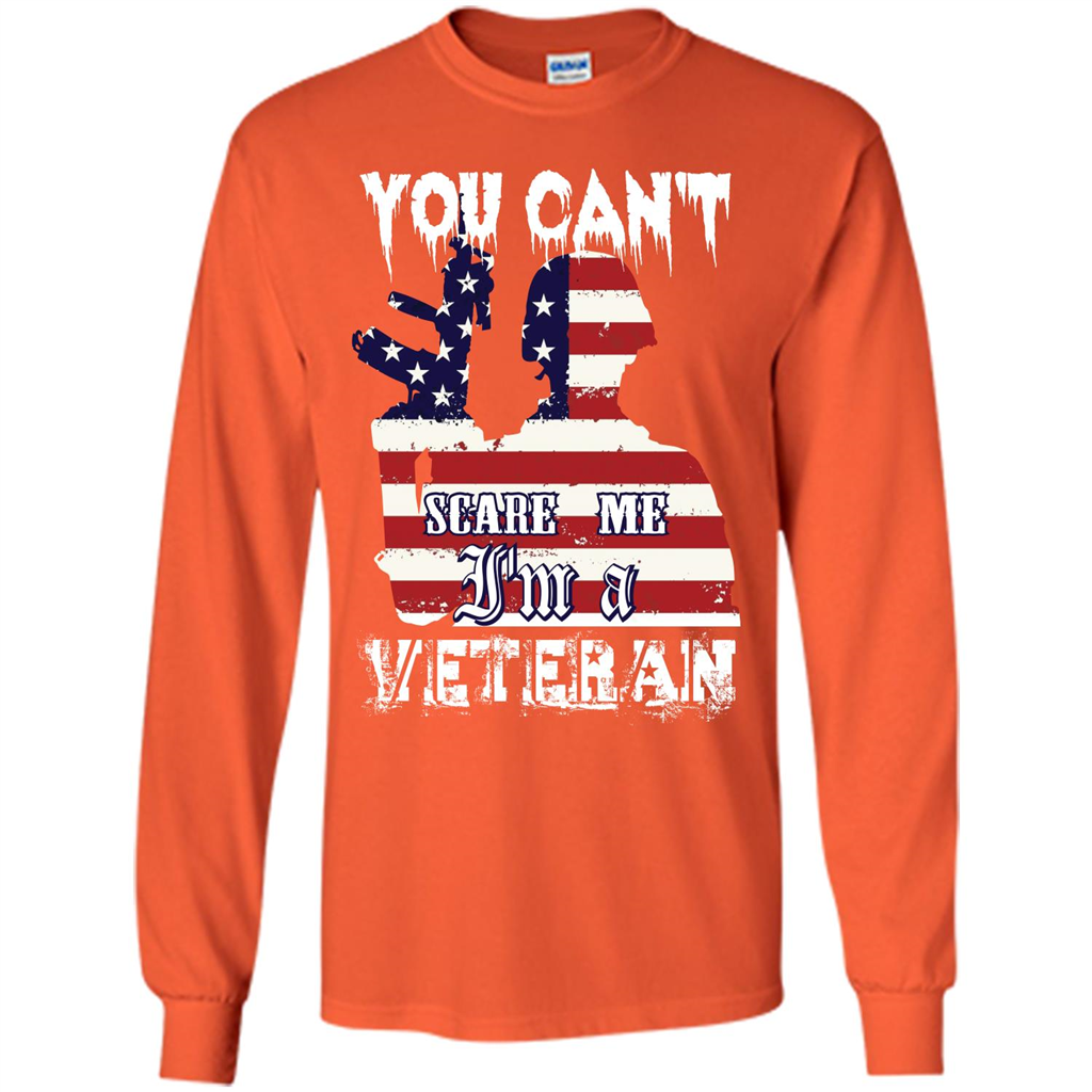 Military T-shirt You Can't Scare Me I'm A Veteran Orange