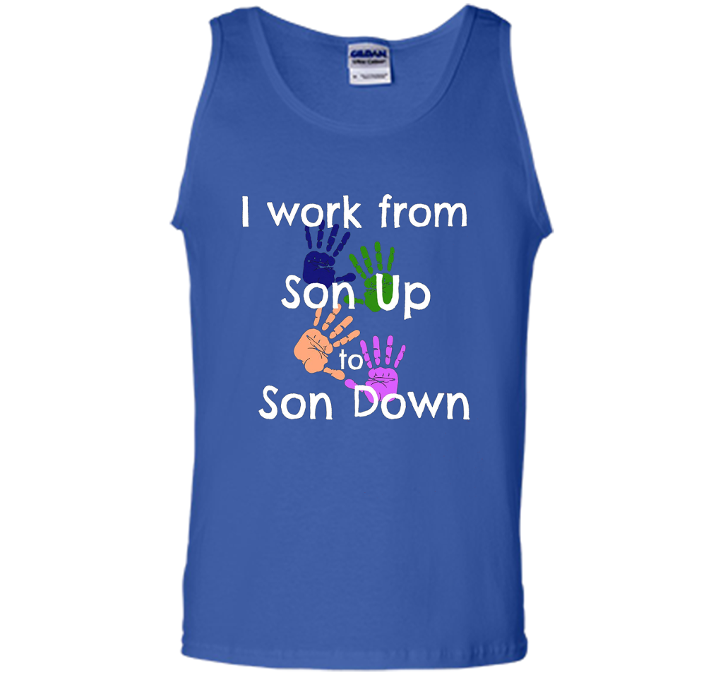 SAHM Mom & Dad Funny Tshirt I WORK FROM SON UP to SON DOWN cool shirt Royal