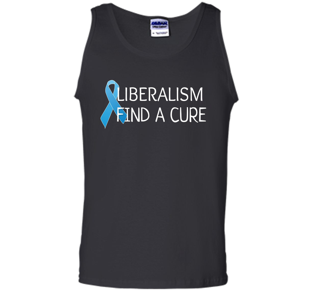 Liberalism Find A Cure Funny Conservative Men Women T-shirt Black S