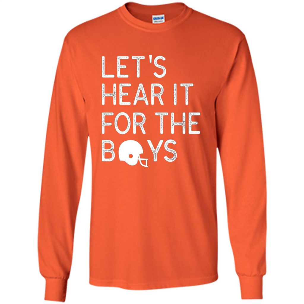 Football Lover T-Shirt Let'S Hear It For The Boys T-Shirt Orange