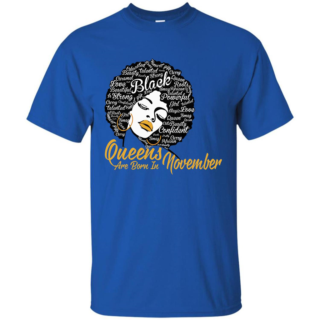 Queen Are Born In November T-shirt Royal