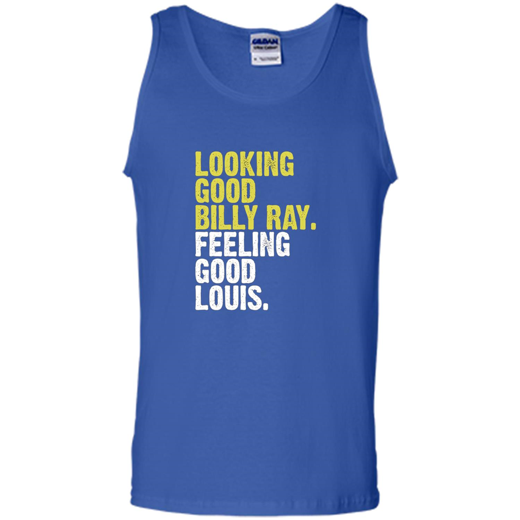 Looking Good Billy Ray Feeling Good Louis T-shirt Royal