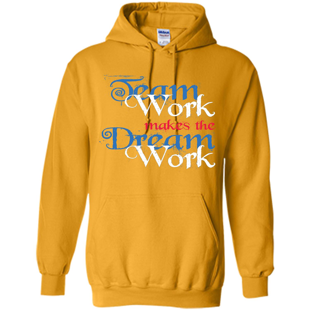 Team Work Makes Dream Work T-shirt Gold