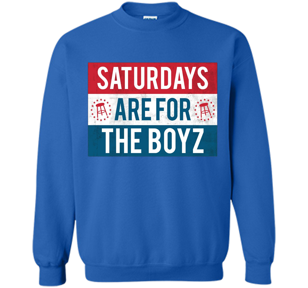Saturdays Are For The Boyz T Shirt cool shirt Royal