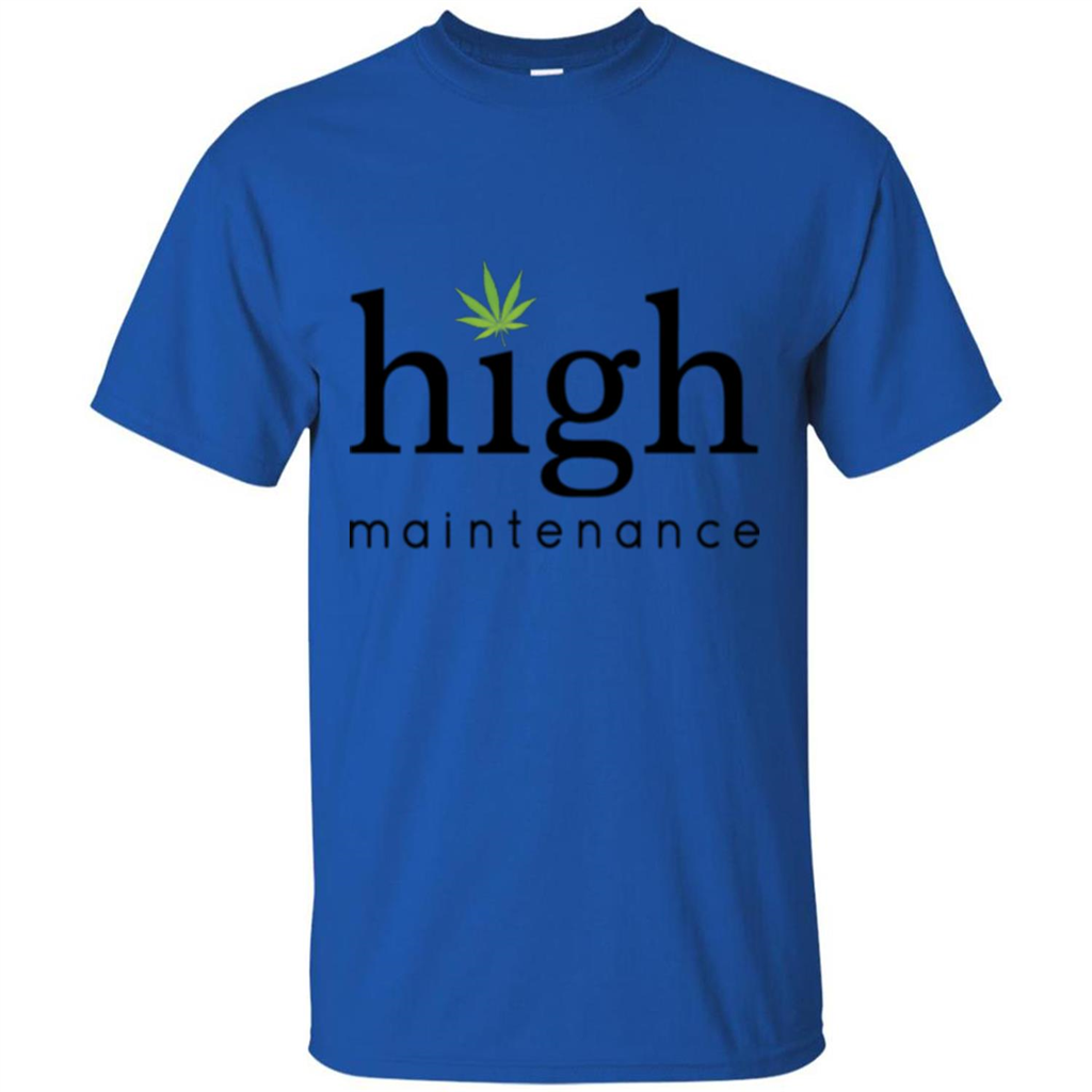 Funny High Maintenance T-shirt Royal