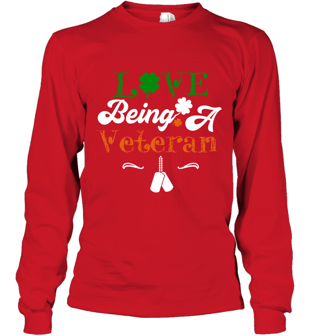 Love Being A Veteran Saint Patricks Day Shirt Long Sleeve T-Shirt Red