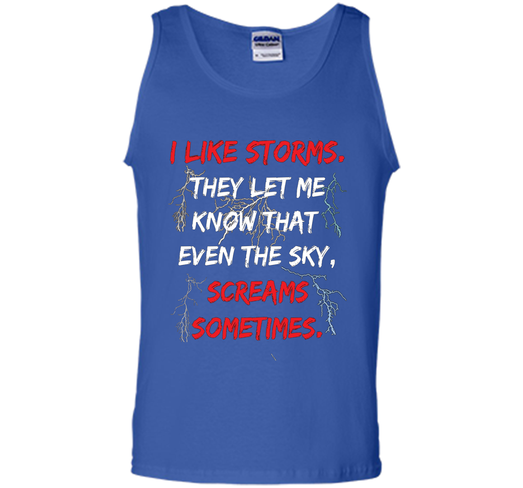 Storms They Let Me Know the Sky Screams Sometimes TShirt cool shirt Royal