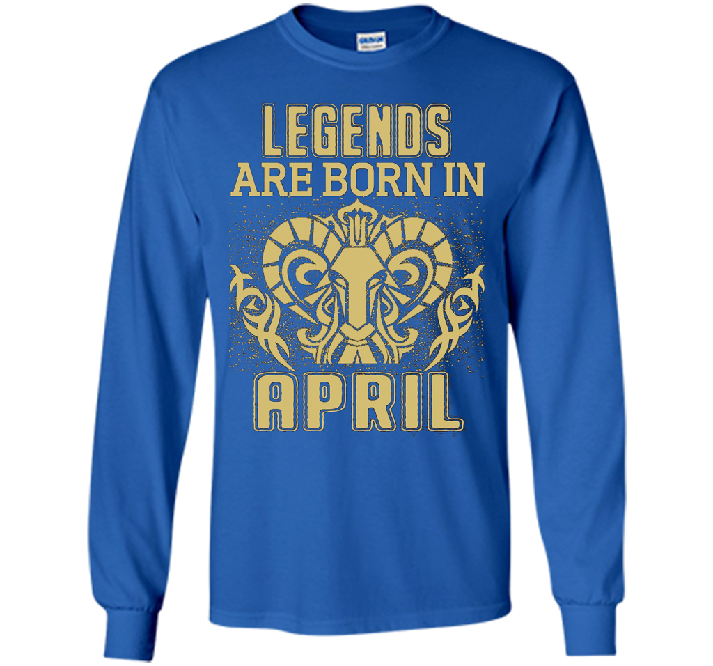 LEGENDS ARE BORN IN APRIL shirt Royal