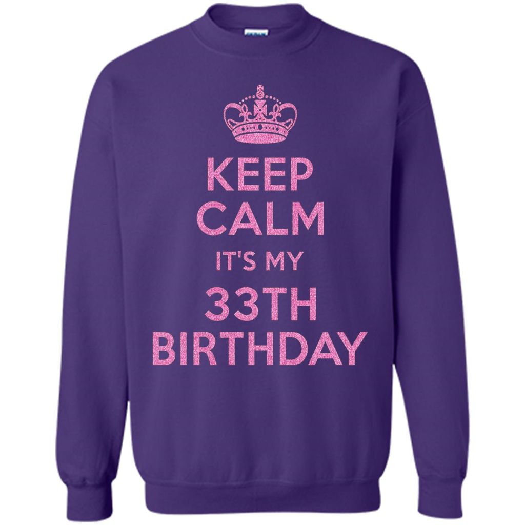 Keep Calm It's My 33th Birthday 33 Years Old T-shirt Orange