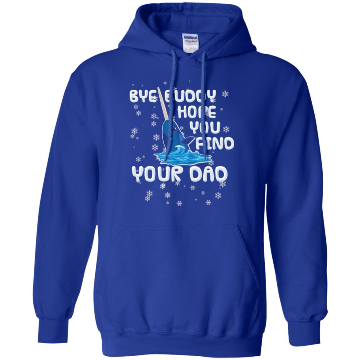 Funny Narwhal T-shirt Bye Buddy Hope You Find Your Day Royal