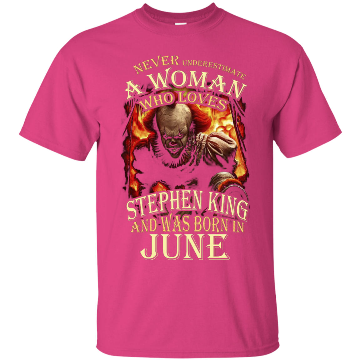 June T-shirt Never Underestimate A Woman Who Loves Stephen King Heliconia