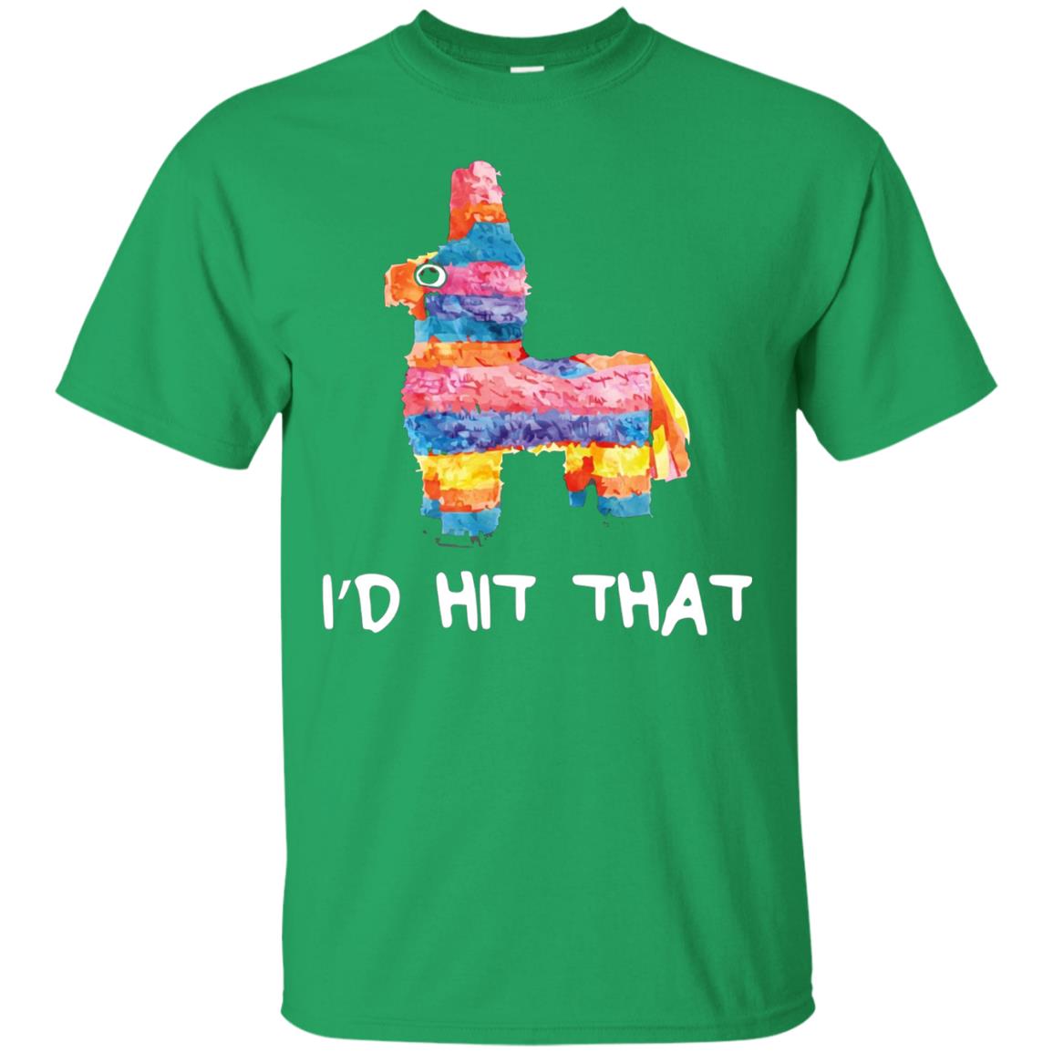 Cinco De Mayo Party Shirt Id Hit That Pinata Irish Green