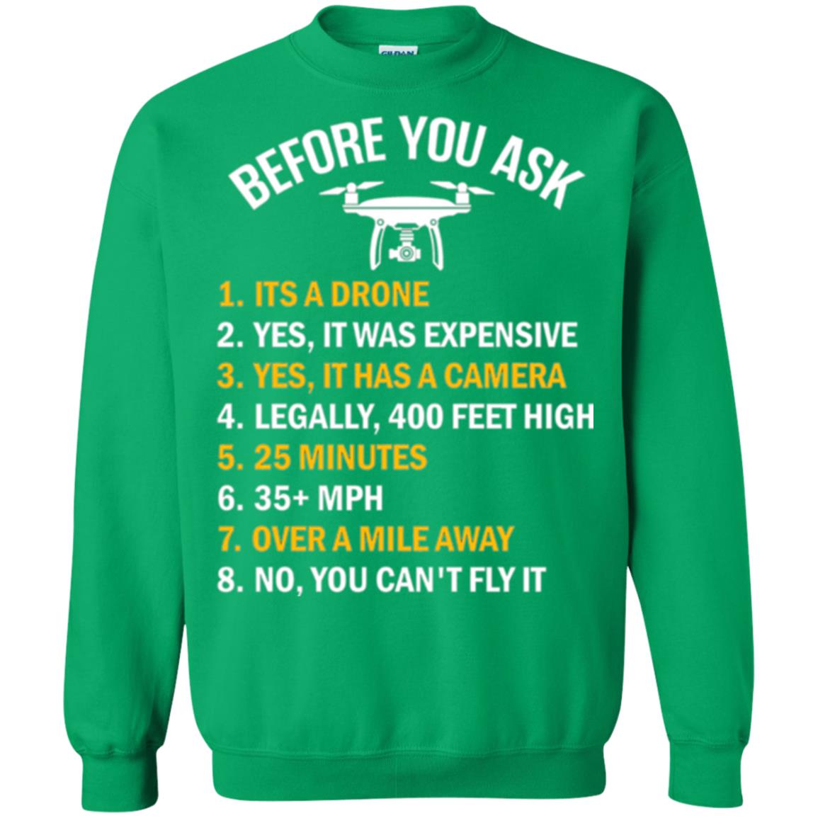 Before You Ask Funny Drone T-shirt You Can_t Fly It Irish Green