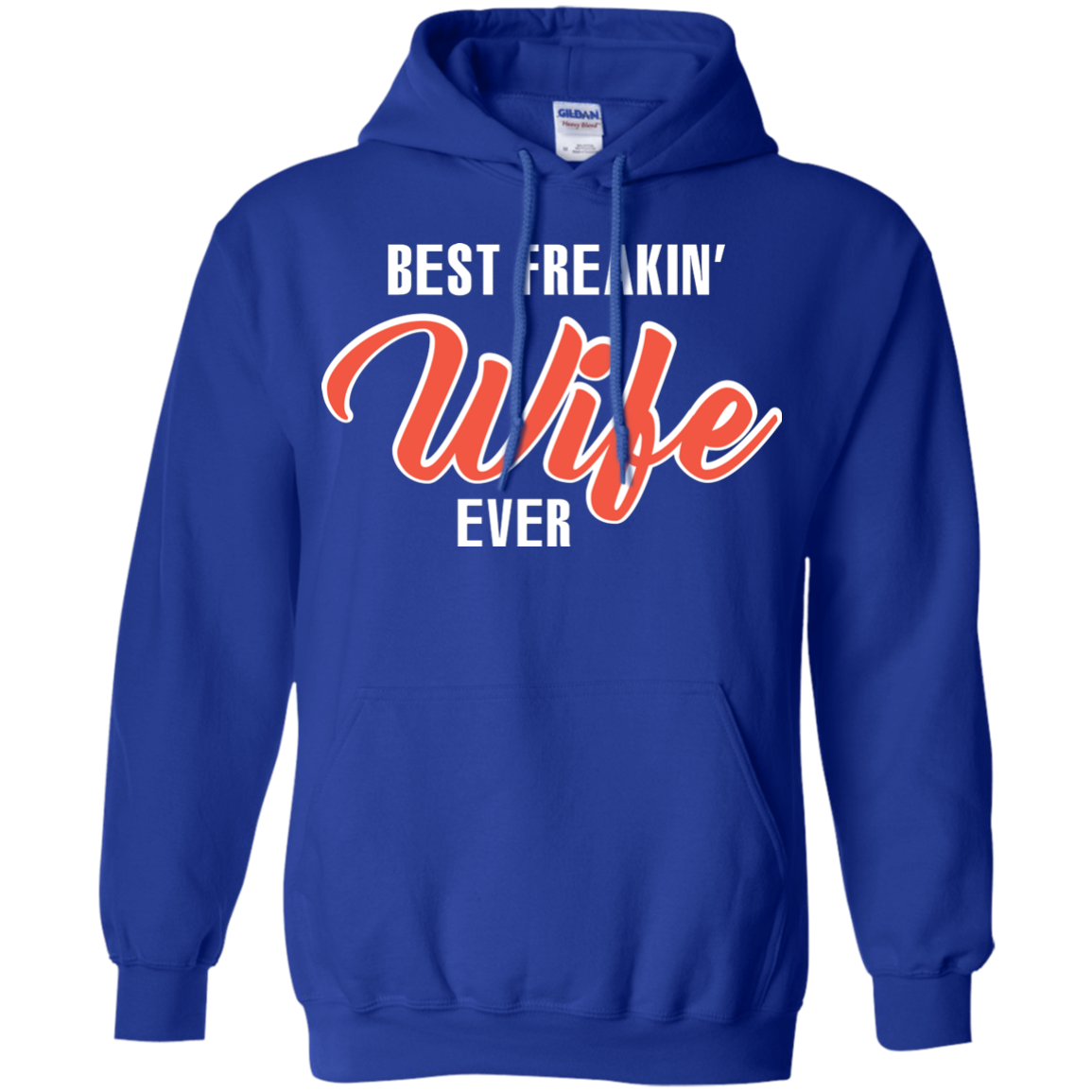 Wife T-shirt Best Freakin' Wife Ever T-shirt Royal