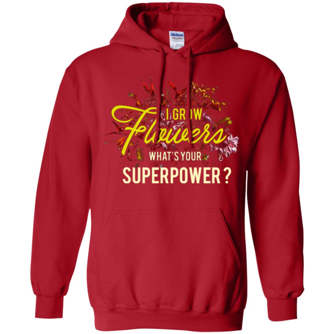 Florist T-shirt I Grow Flowers What's Your Superpower Red