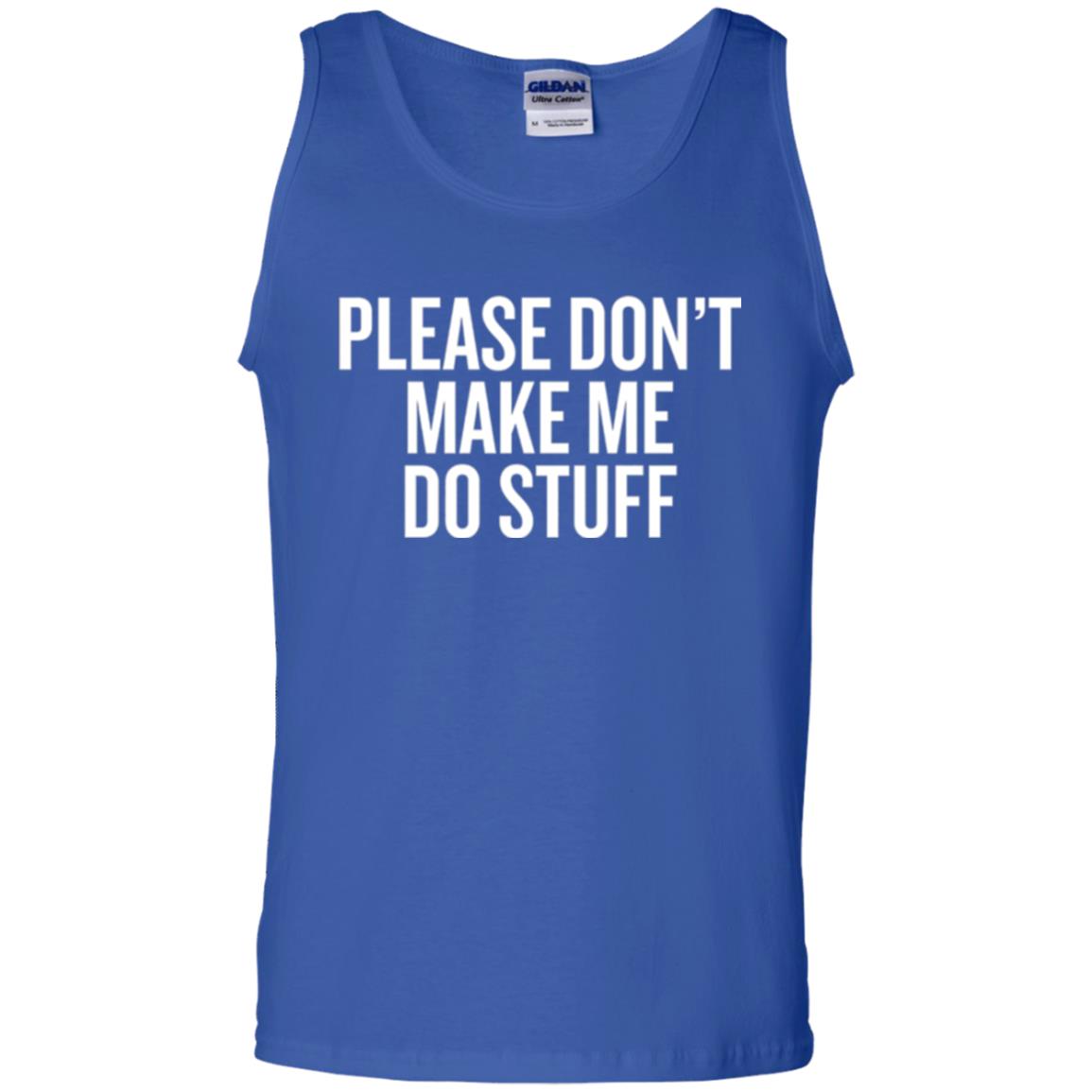 Funny T-shirt Please Don_t Make Me Do Stuff Royal