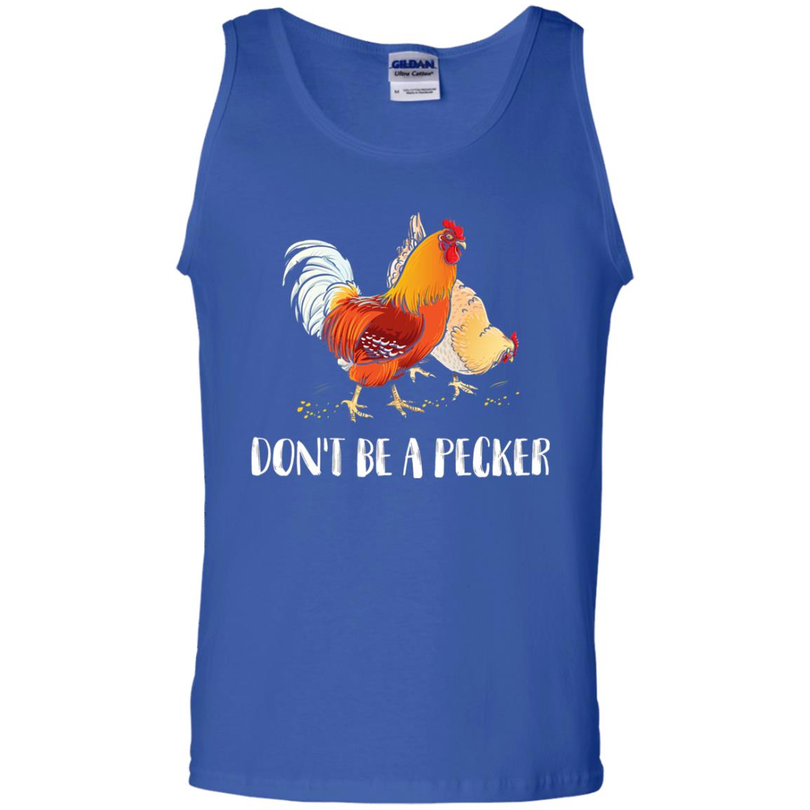 Chicken Lover T-shirt Don_t Be A Pecker Royal