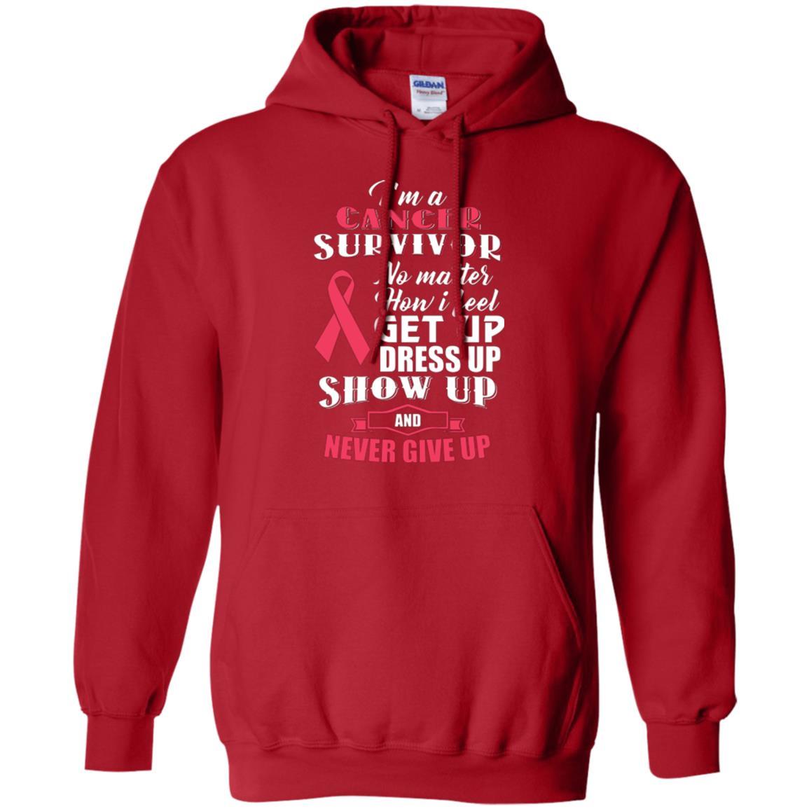 Cancer Awareness T-shirt I'm A Cancer Survivor No Matter How I Feel Get Up Dress Up Show Red