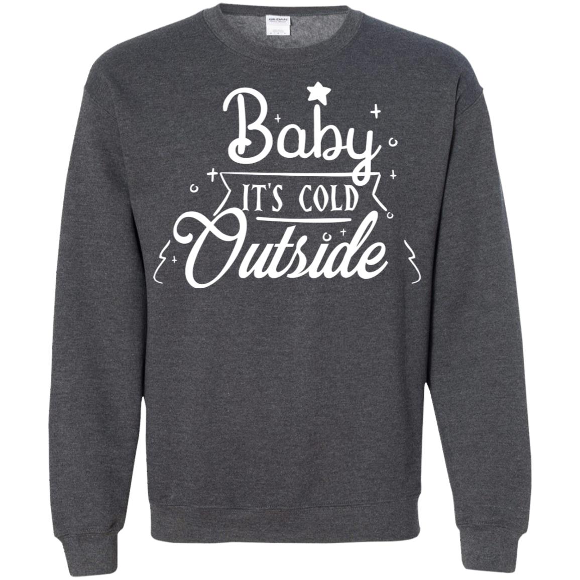 Baby It's Cold Outside X-mas Quote Gift Shirt Dark Heather