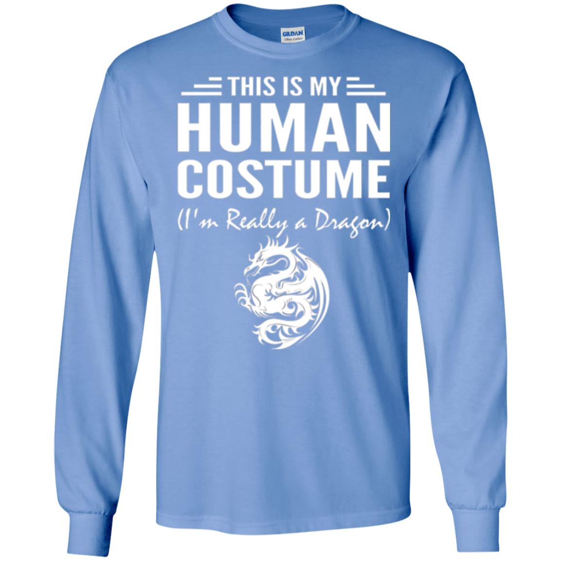 Dargon T-shirt This Is My Human Costume I_m Really A Dragon Carolina Blue