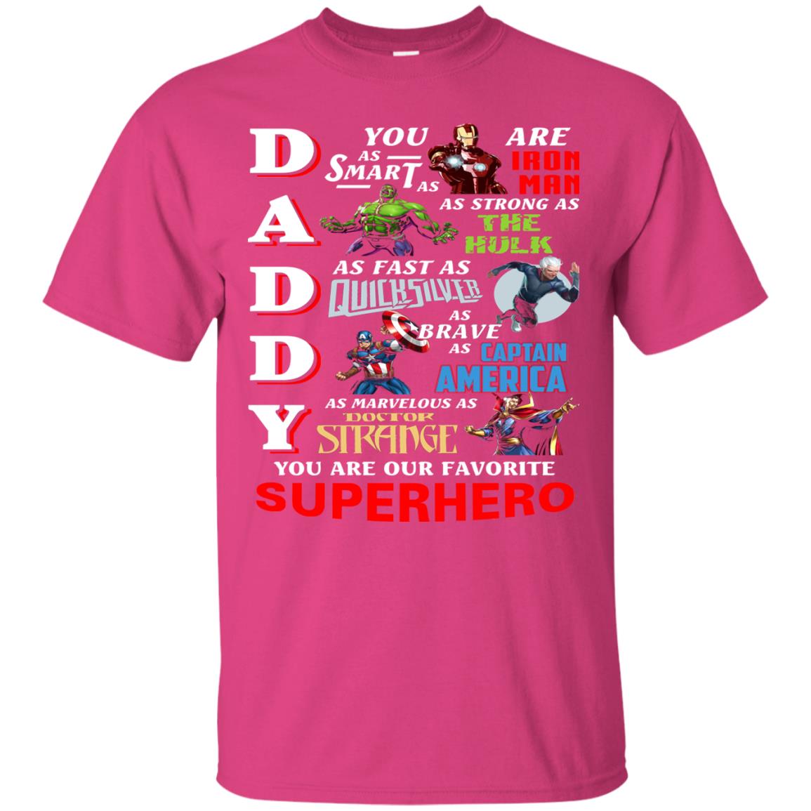 Daddy You Are Our Favorite Superhero Movie Fan T-shirt Heliconia