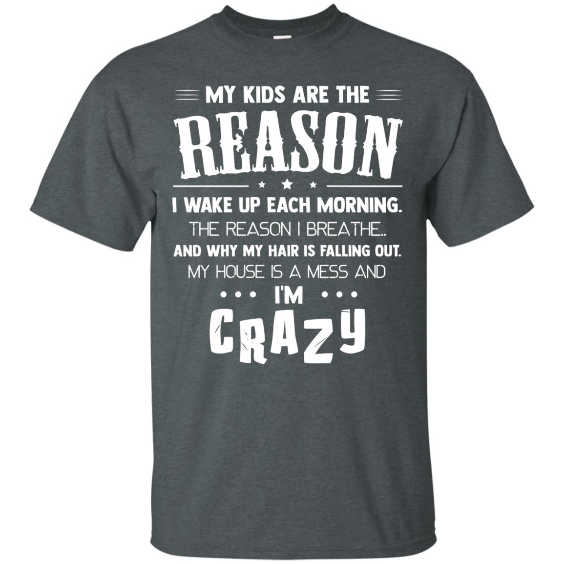 My Kids Are The Reason I Wake Up Each Morning Shirt Dark Heather