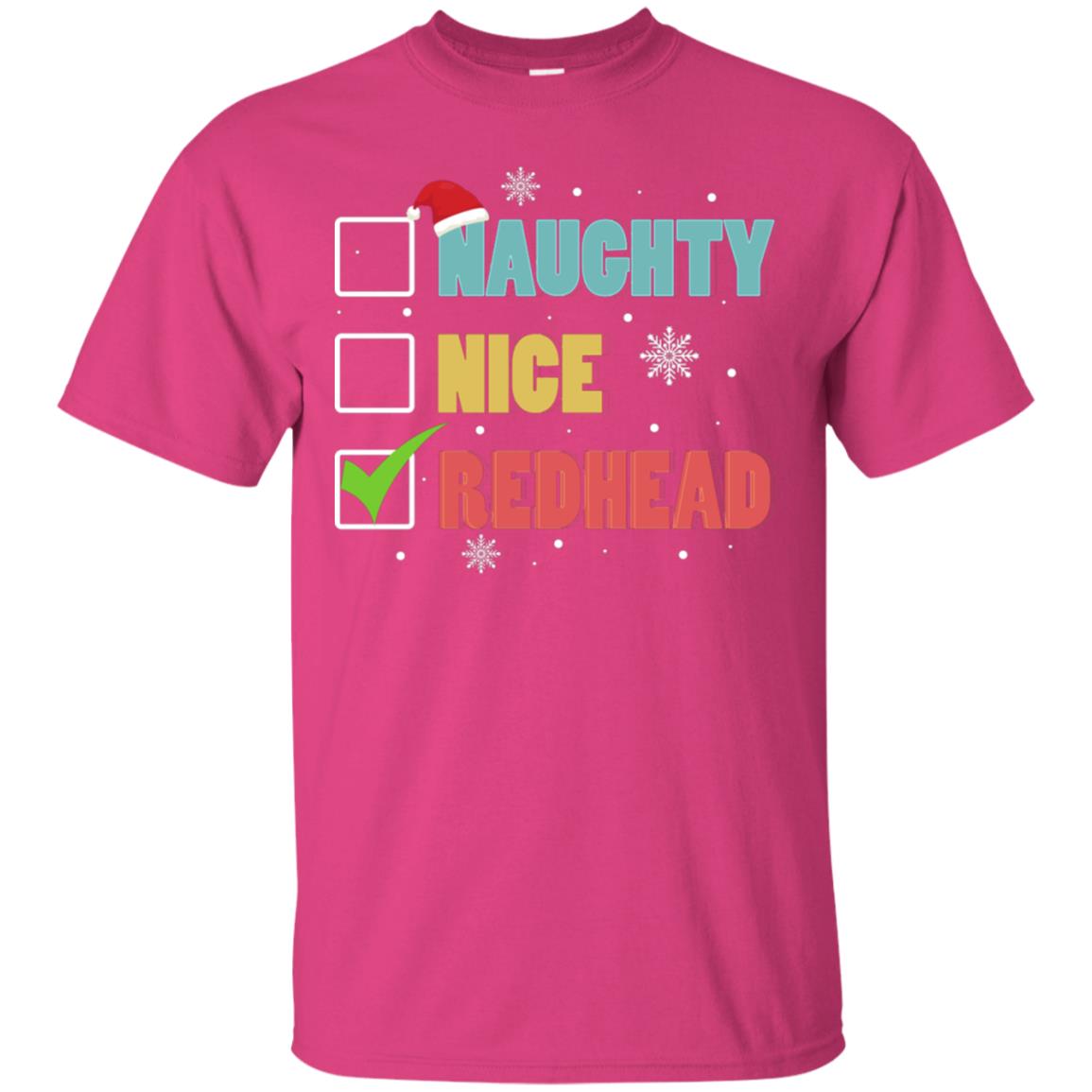 Nice Naughty Redhead X-mas List Gift Shirt Heliconia