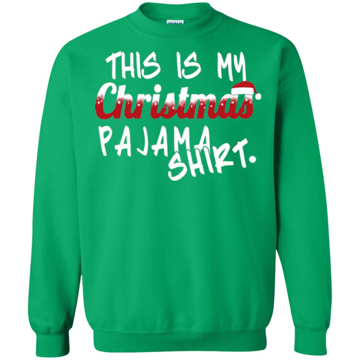 Christmas T-shirt This Is My Christmas Pajama Shirt Irish Green