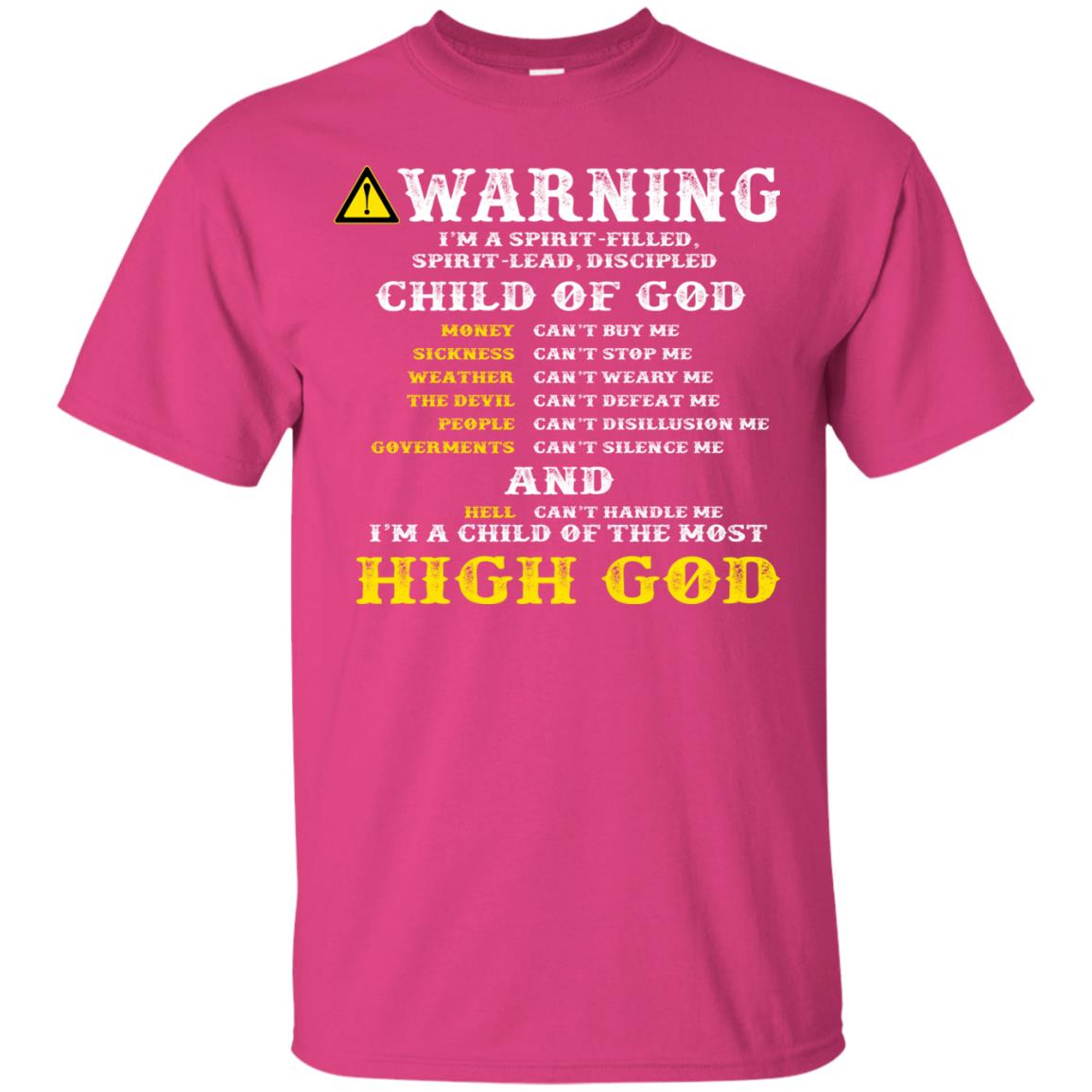 Christian T-shirt Warning I’m A Spirit-filled Spirit-lead Discipled Child Of God Heliconia
