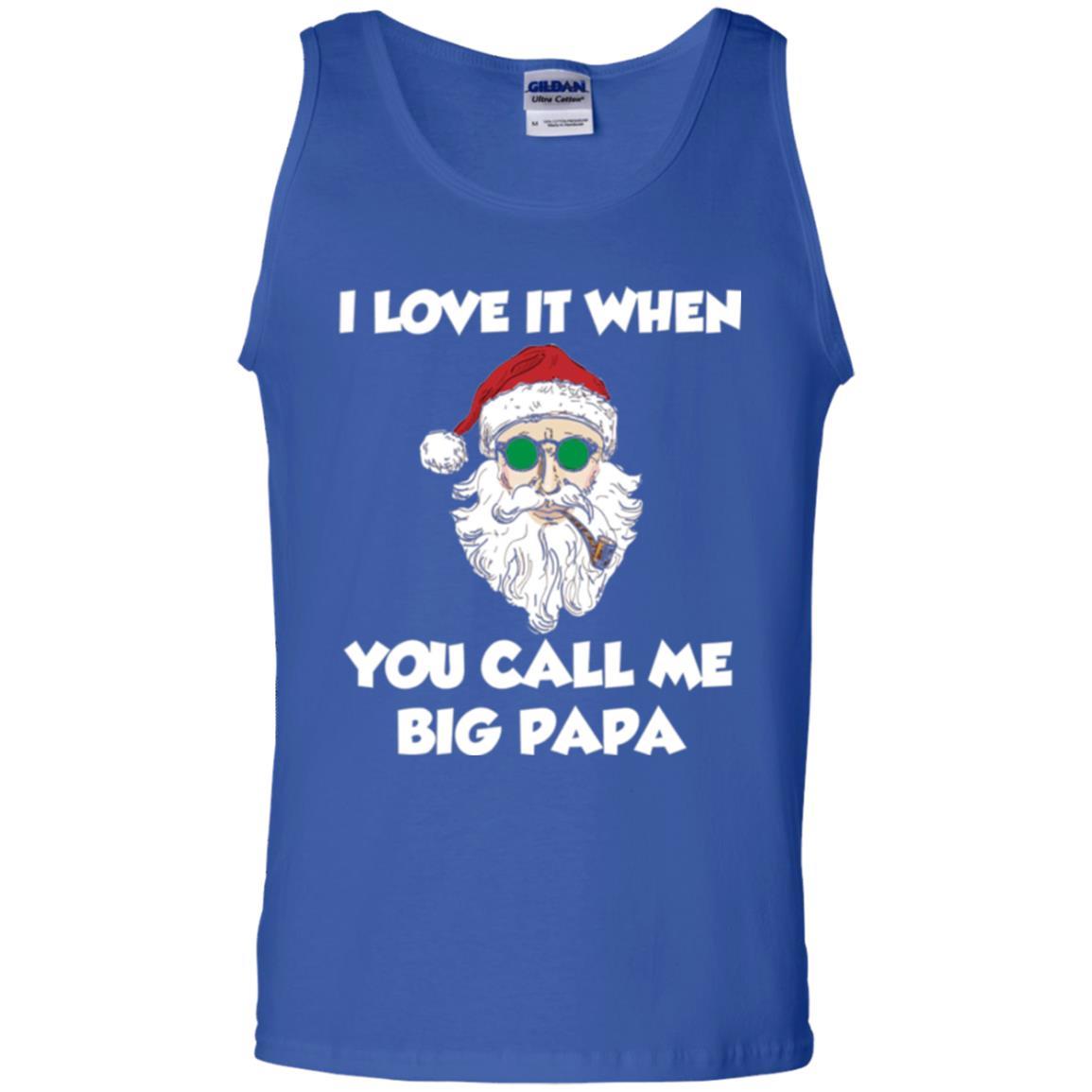 Christmas T-shirt I Love It When You Call Me Big Papa Royal