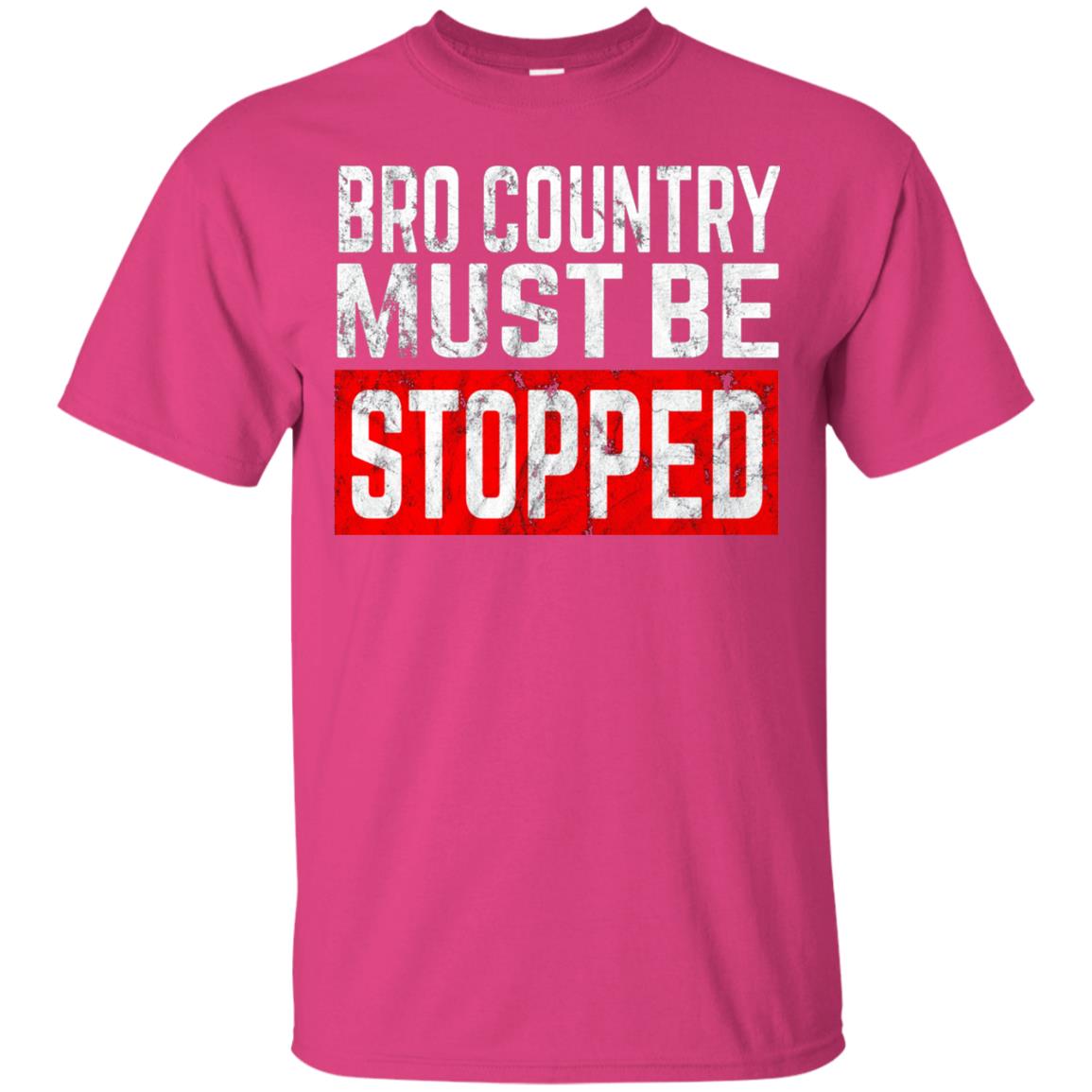 Bro Country Must Be Stopped Traditional Outlaw Country Shirt Heliconia