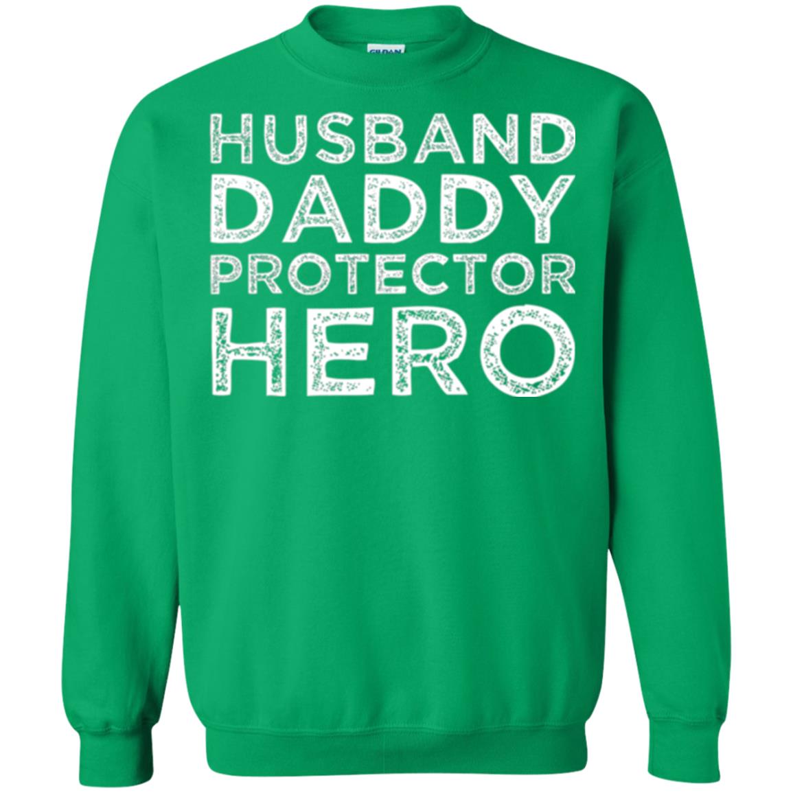 Husband Daddy Protector Hero T-shirt Irish Green