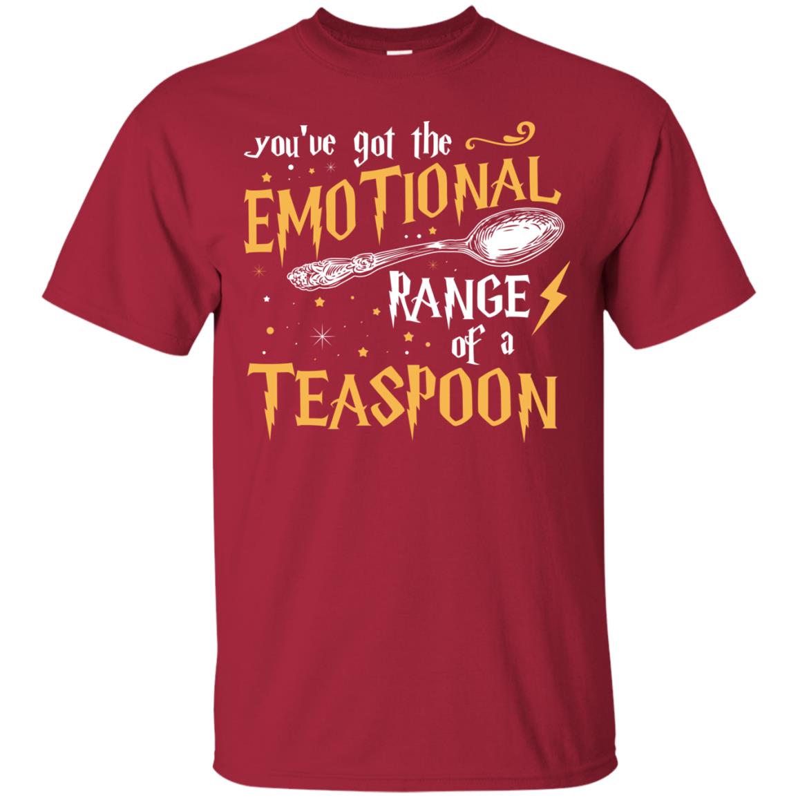 You_ve Got A Emotional Range Of A Teaspoon Harry Potter Fan T-shirt Cardinal