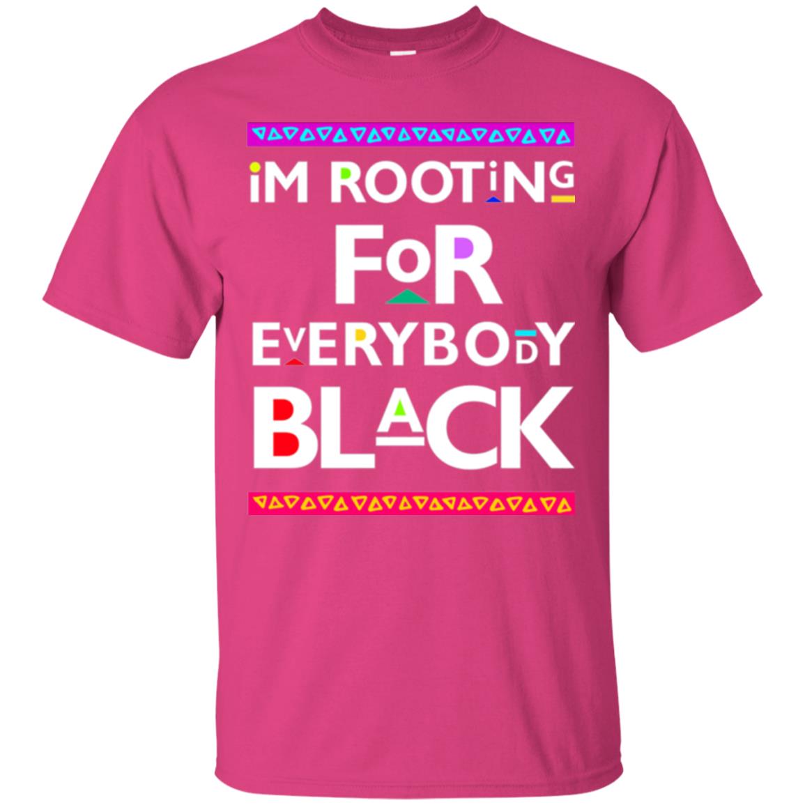 Human Rights T-shirt I_m Rooting For Everybody Black Heliconia