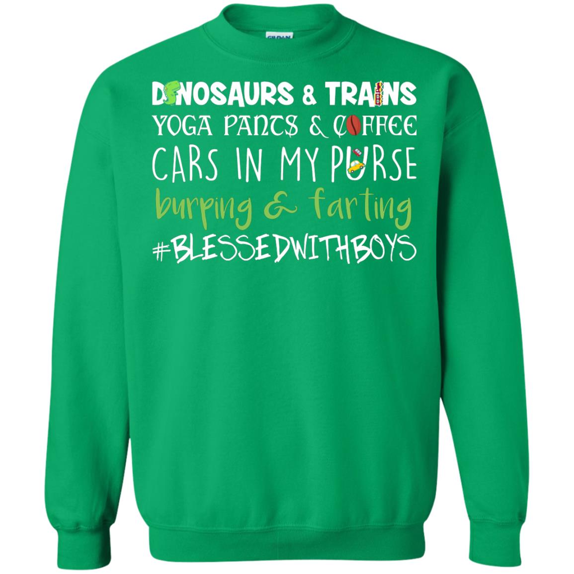 Dinosaurs And Trains Yoga Pants And Coffee Cars In My Purse Buring Farting Mom Of Boys Shirt Irish Green