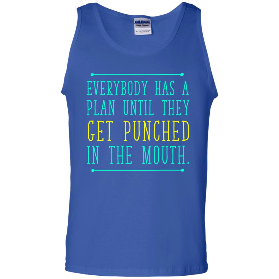 Everybody Has A Plan Until They Get Punched In The Mouth T-shirt Royal