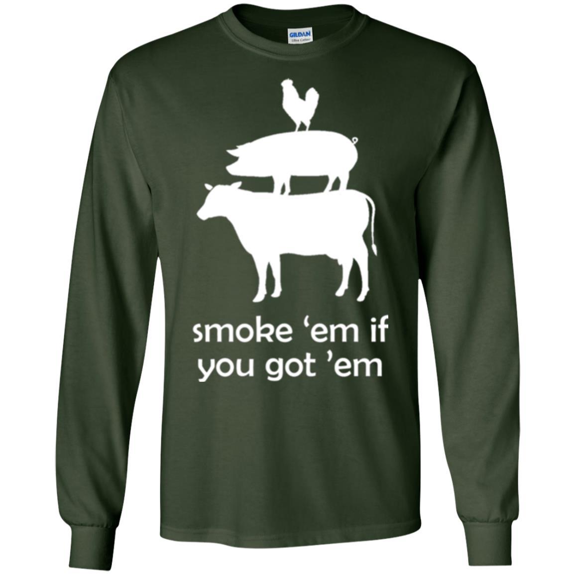 Funny Bbq T-shirt Smoke 'em If You Got 'em Forest Green