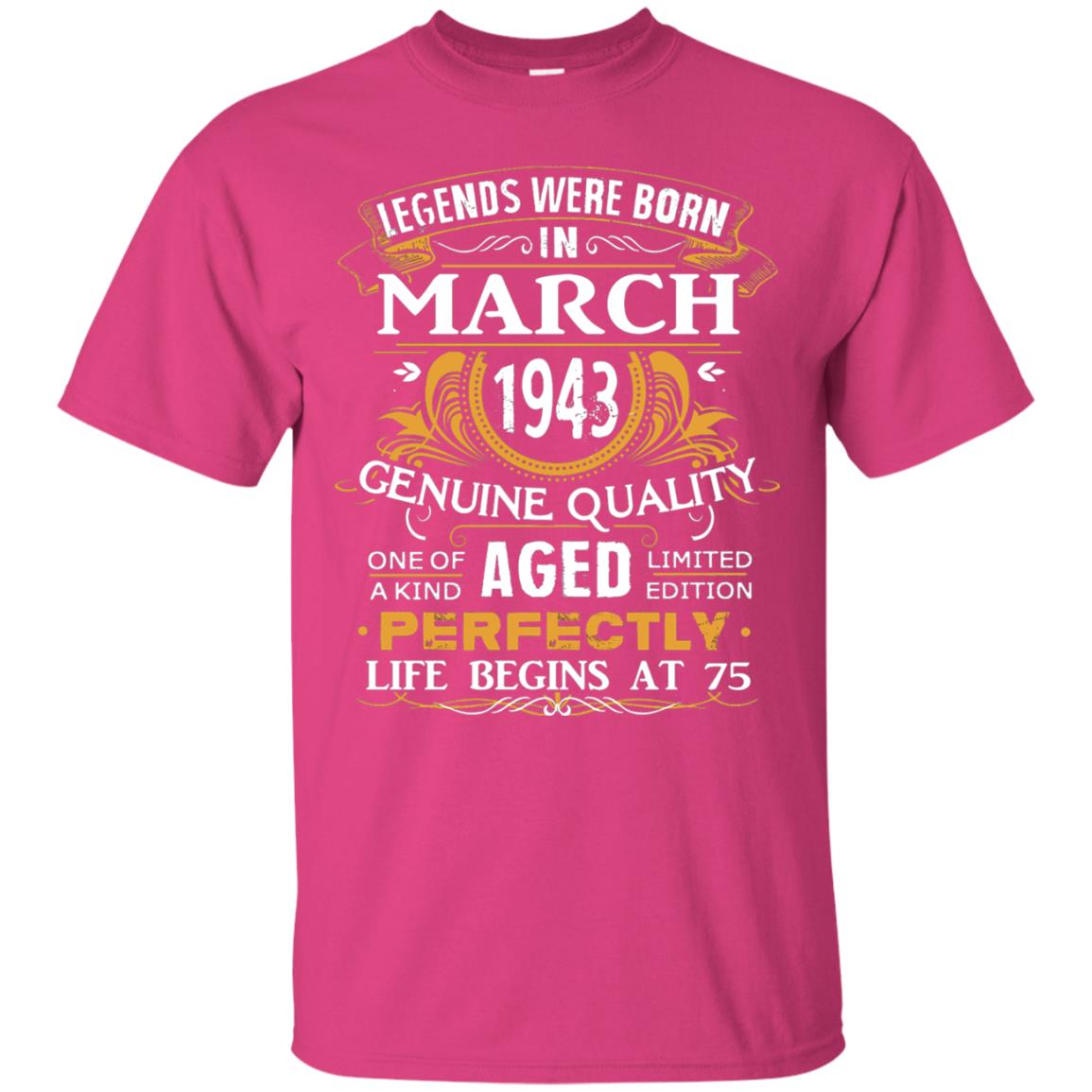 75th Birthday Shirt Legends Were Born In March 1943 Heliconia