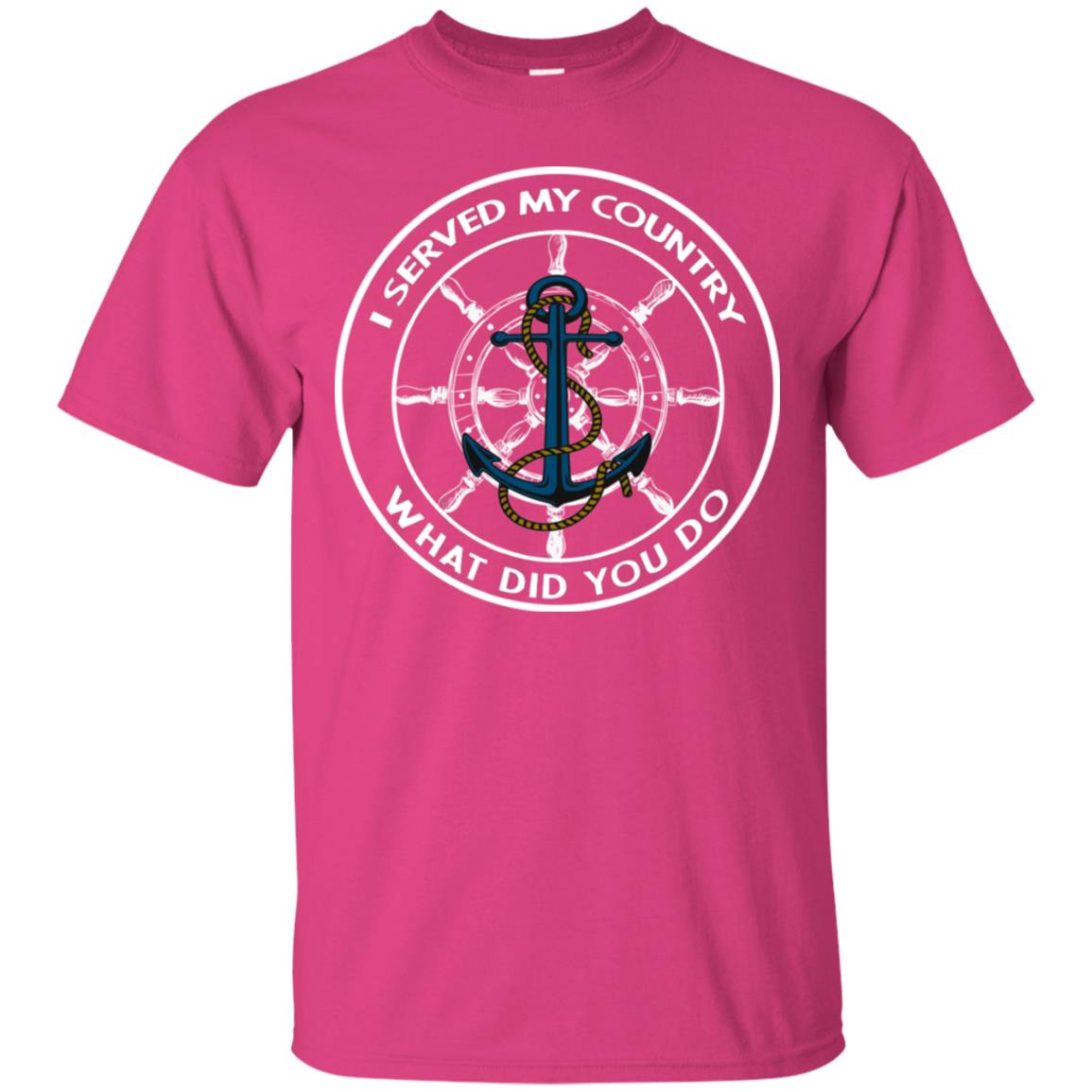I Served My Country What Did You Do Shirt For Mens Or Womens Heliconia
