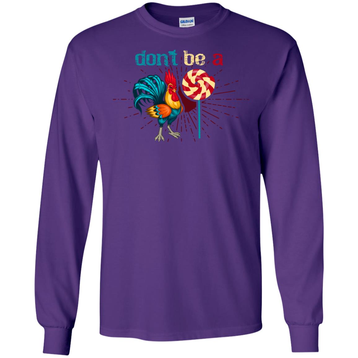 Don't Be A Rooster Lollipop Funny Chicken And Lollipop T-shirt Purple