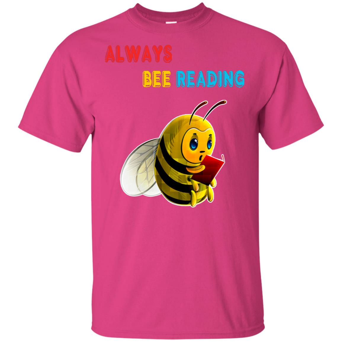 Always Bee Reading Book Lovers Shirt= G200 Gildan Ultra Cotton T-Shirt Heliconia