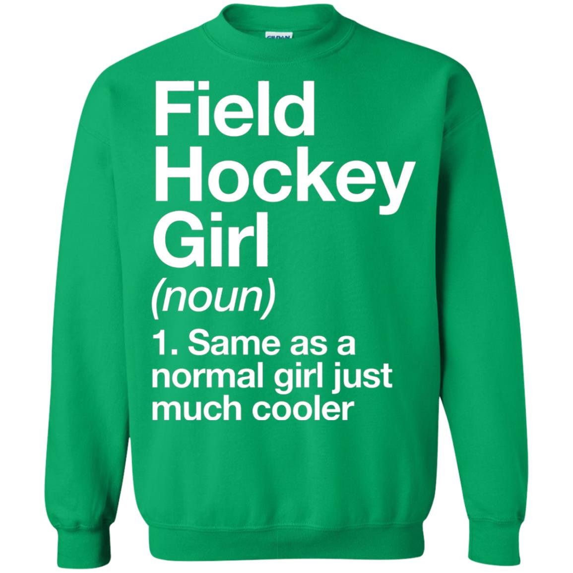 Field Hockey Girl Definition Hockey Lover T-shirt Irish Green