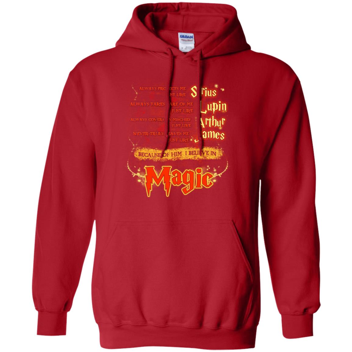 Always Protects Me Just Like Sirius Because Of Him I Believe In Magic Potterhead's Dad Harry Potter Shirt Red