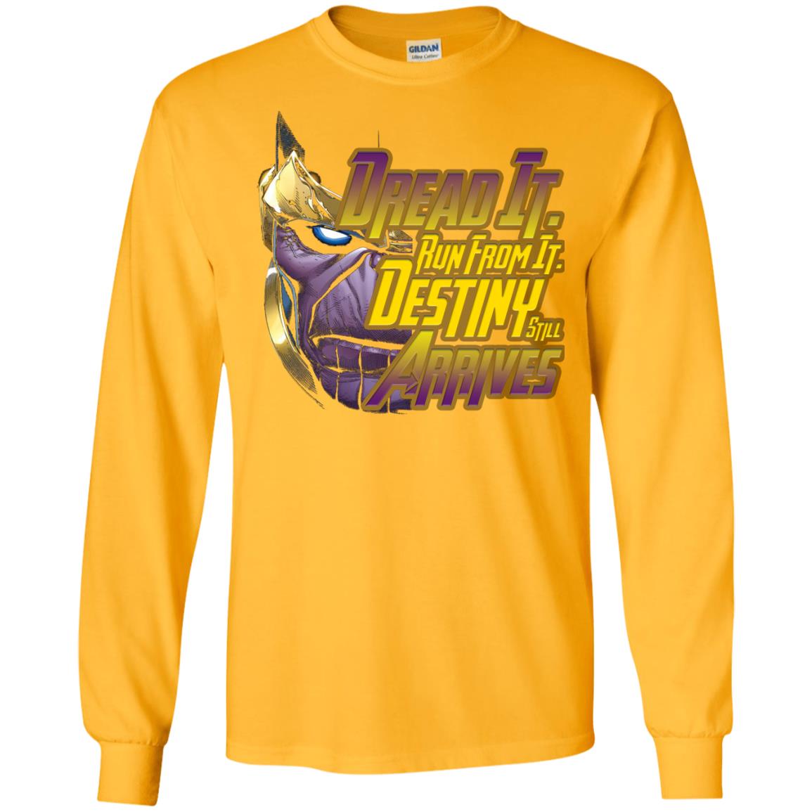 Dread It Run From It Destiny Still Arrives Shirt Gold
