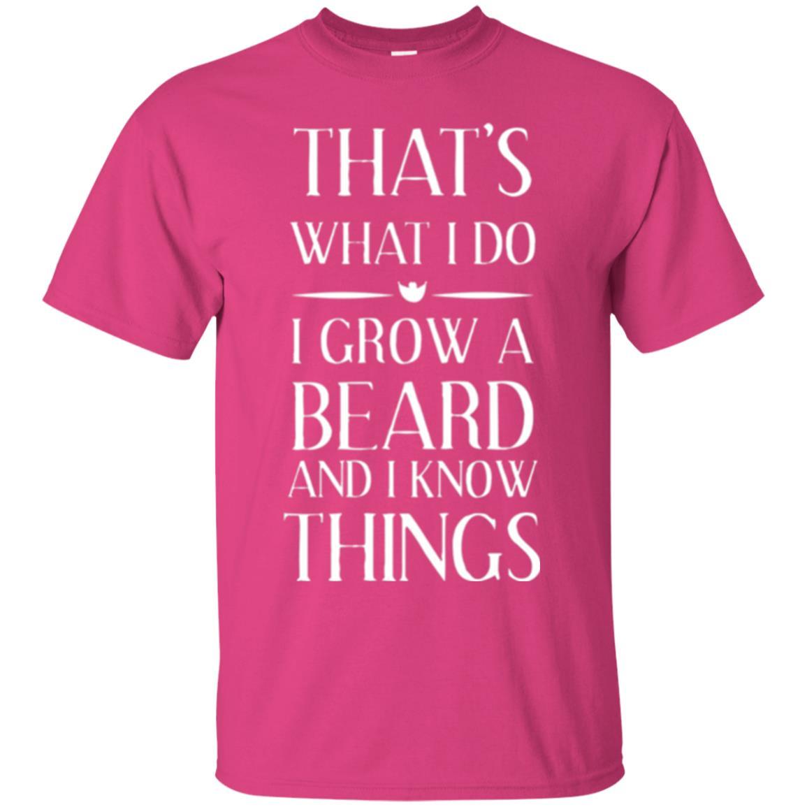 Beard T-shirt That_s What I Do I Grow A Beard Heliconia