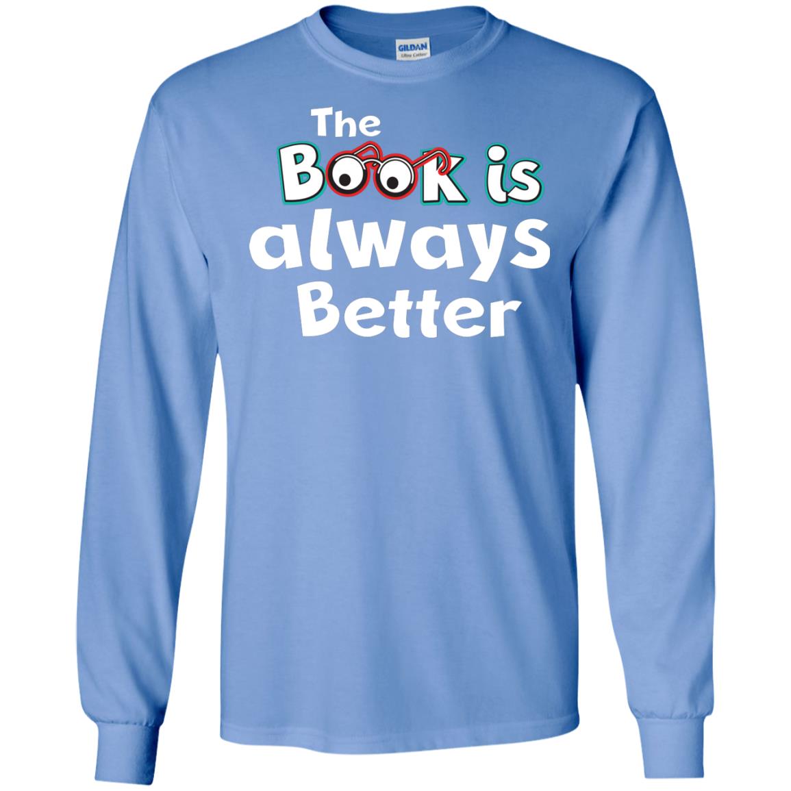 Book Lover T-shirt The Book Is Always Better Carolina Blue