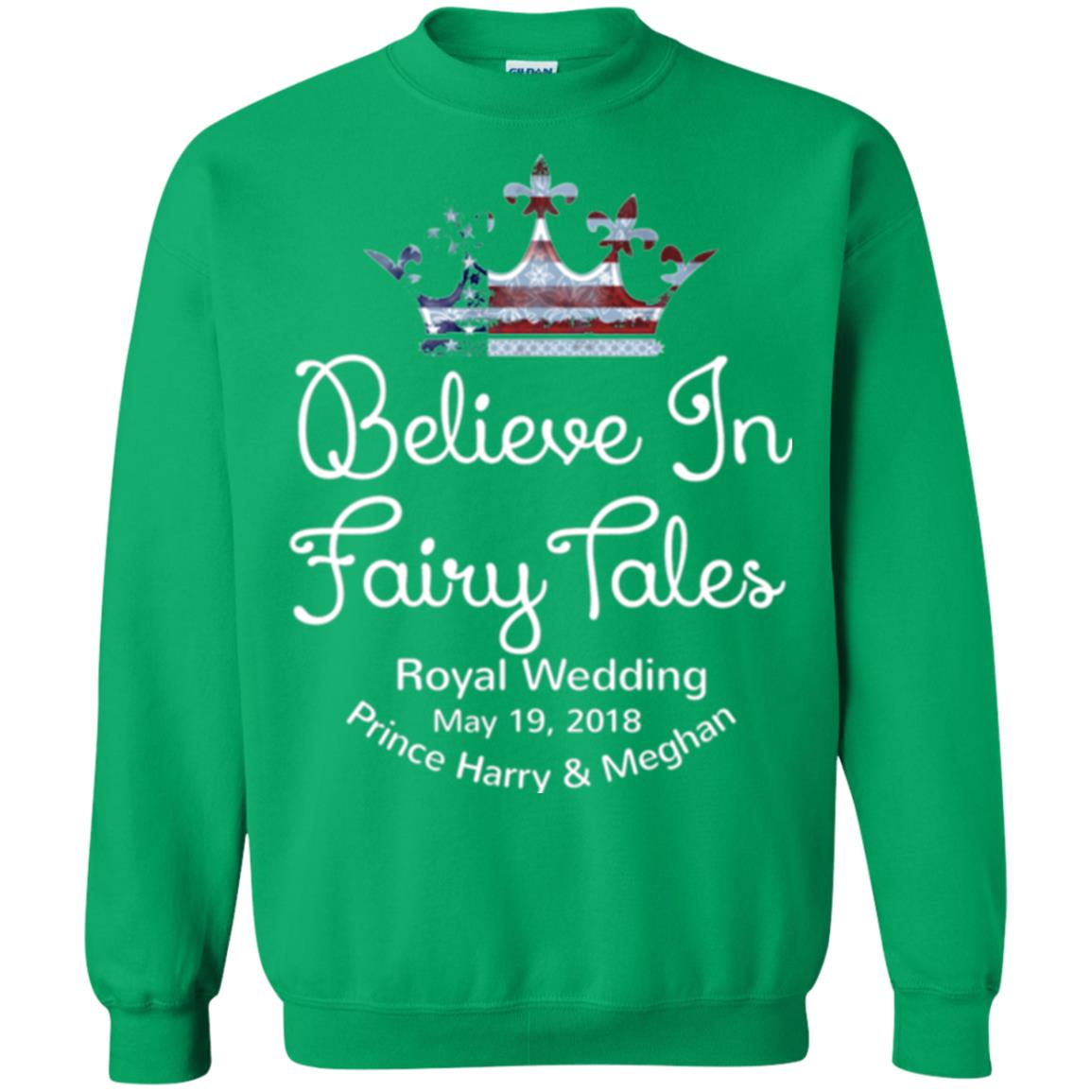 Royal Wedding Viewing Tshirt Believe In Fairy Tales 2018 Irish Green