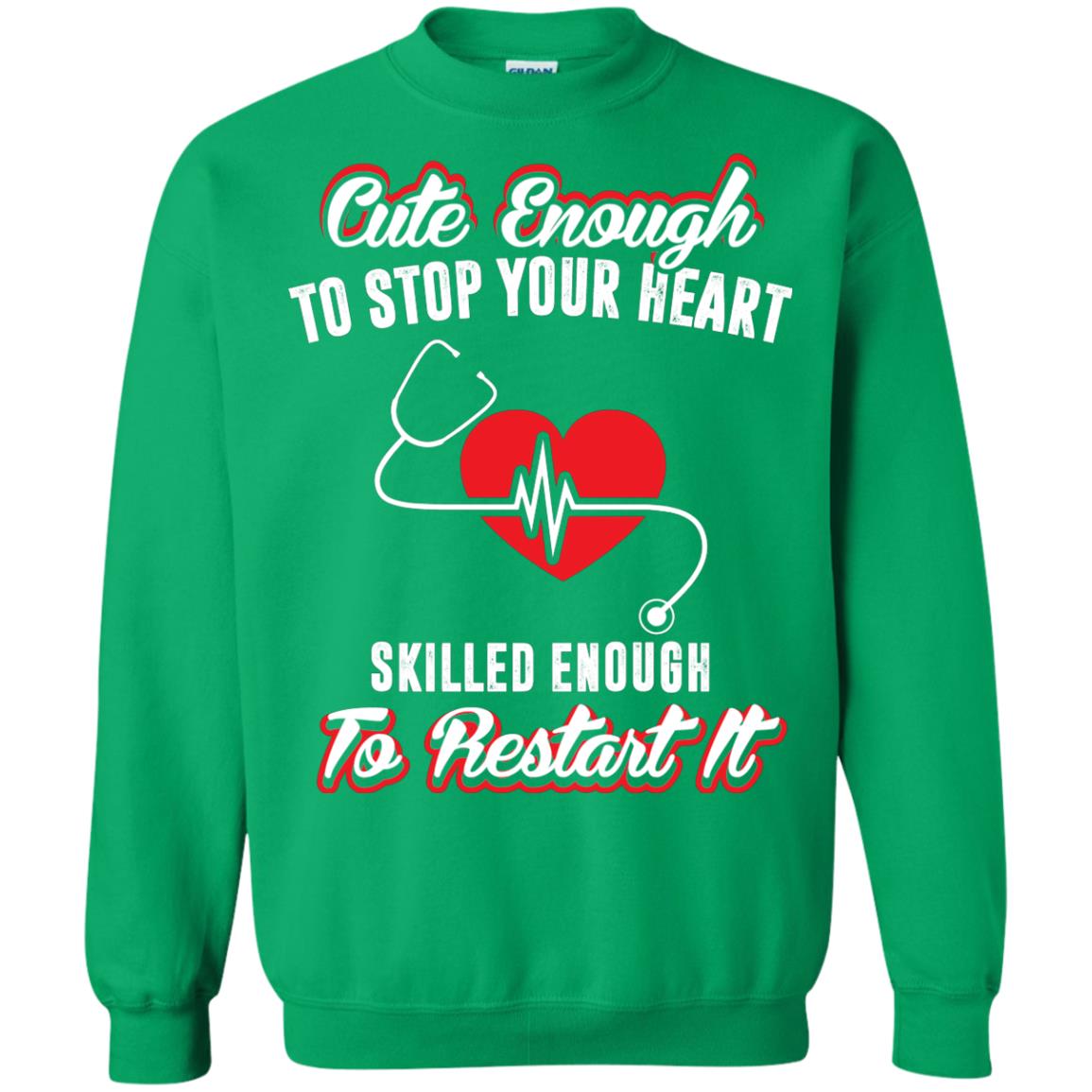 Cute Enough To Stop Your Heart Heart Disease T-shirt Irish Green