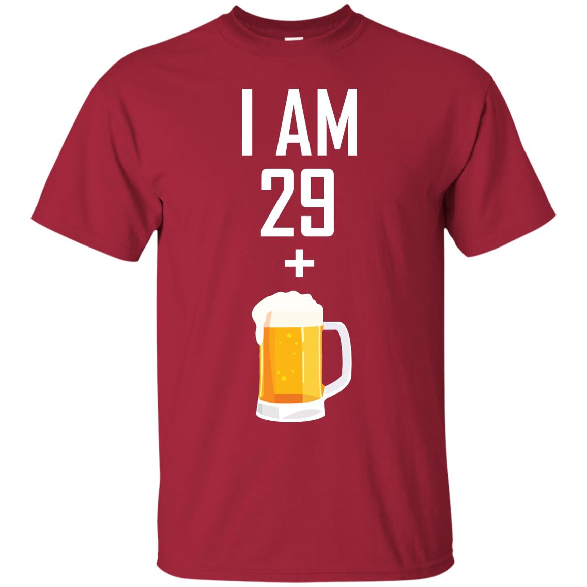 I Am 29 Plus 1 Beer 30th Birthday Shirt Cardinal